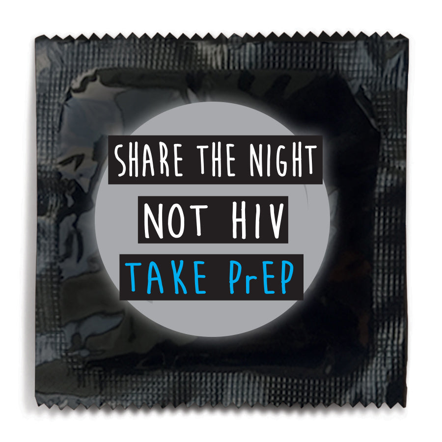 Share The Night Not HIV Condom