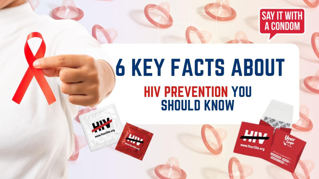 6 Key Facts About HIV Prevention You Should Know