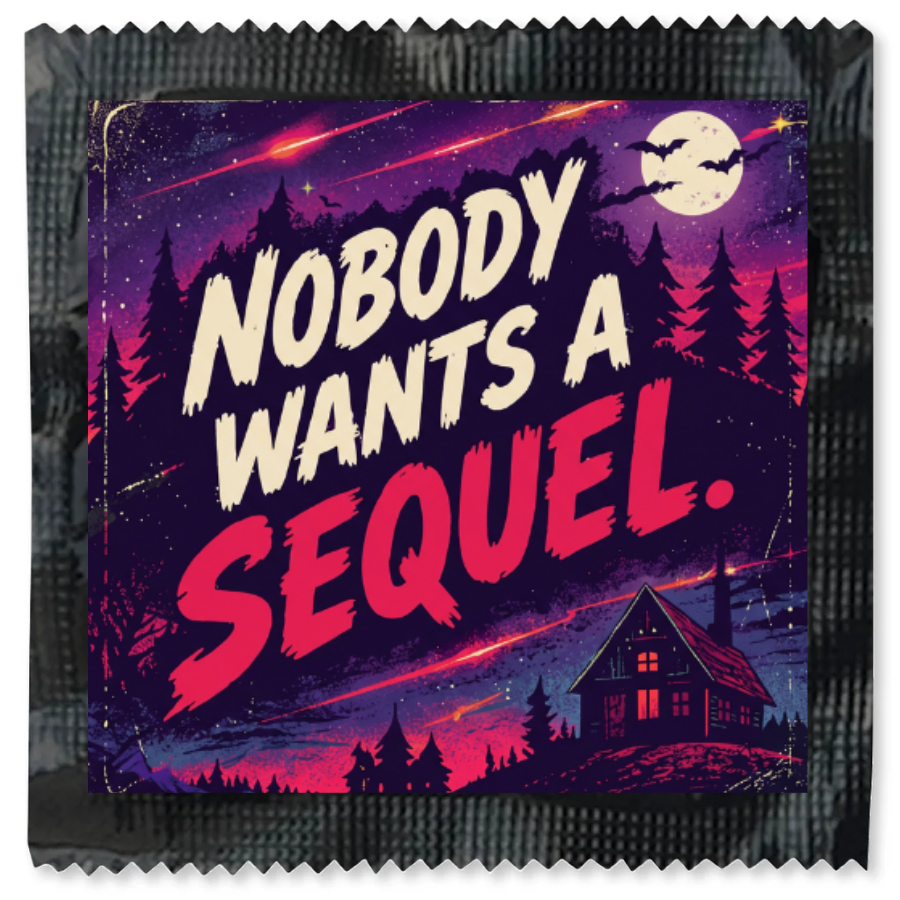 Nobody Wants a Sequel Halloween condom foil with retro horror cabin design
