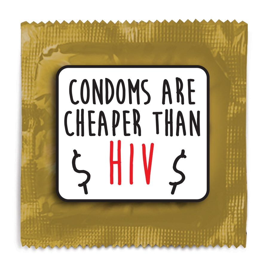 Condoms Are Cheaper Than HIV Condom
