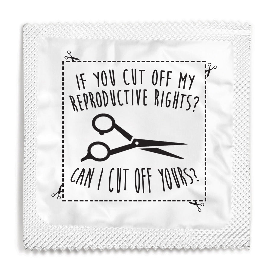 if you cut off my reproductive rights can i cut off yours