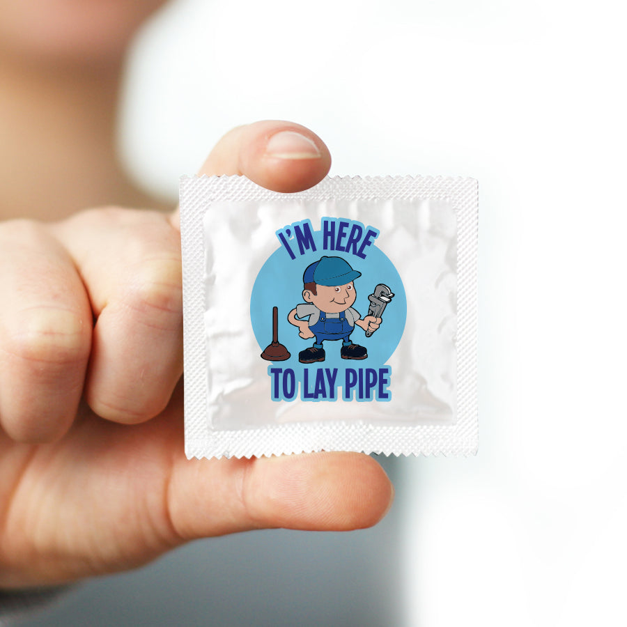 im here to lay pipe condom