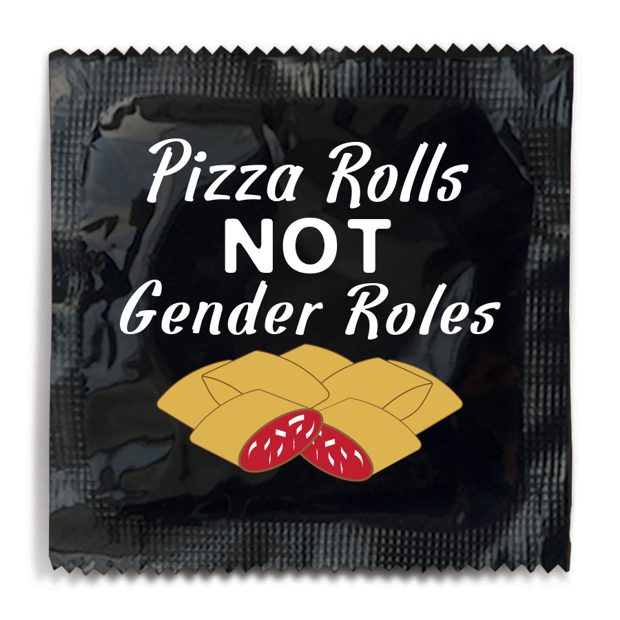 Pizza Rolls Not Gender Roles