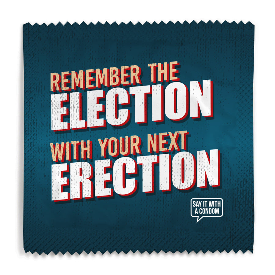 Remember The Election With Your Next Erection