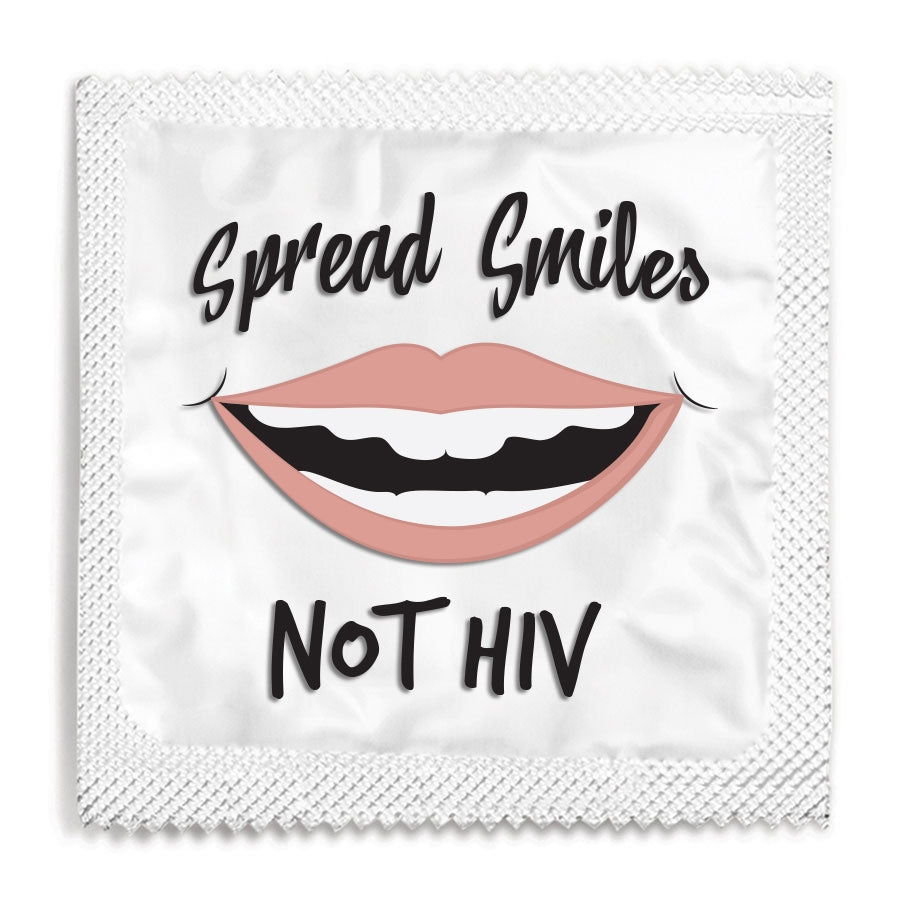 Spread Smiles Not HIV Condom