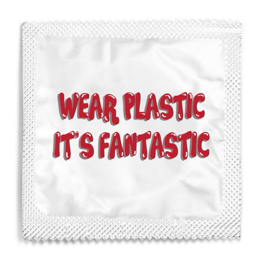 Wear Plastic It's Fantastic Condom