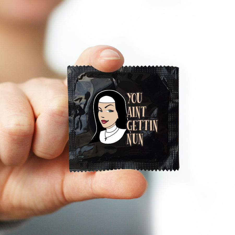 you aint getting nun condom